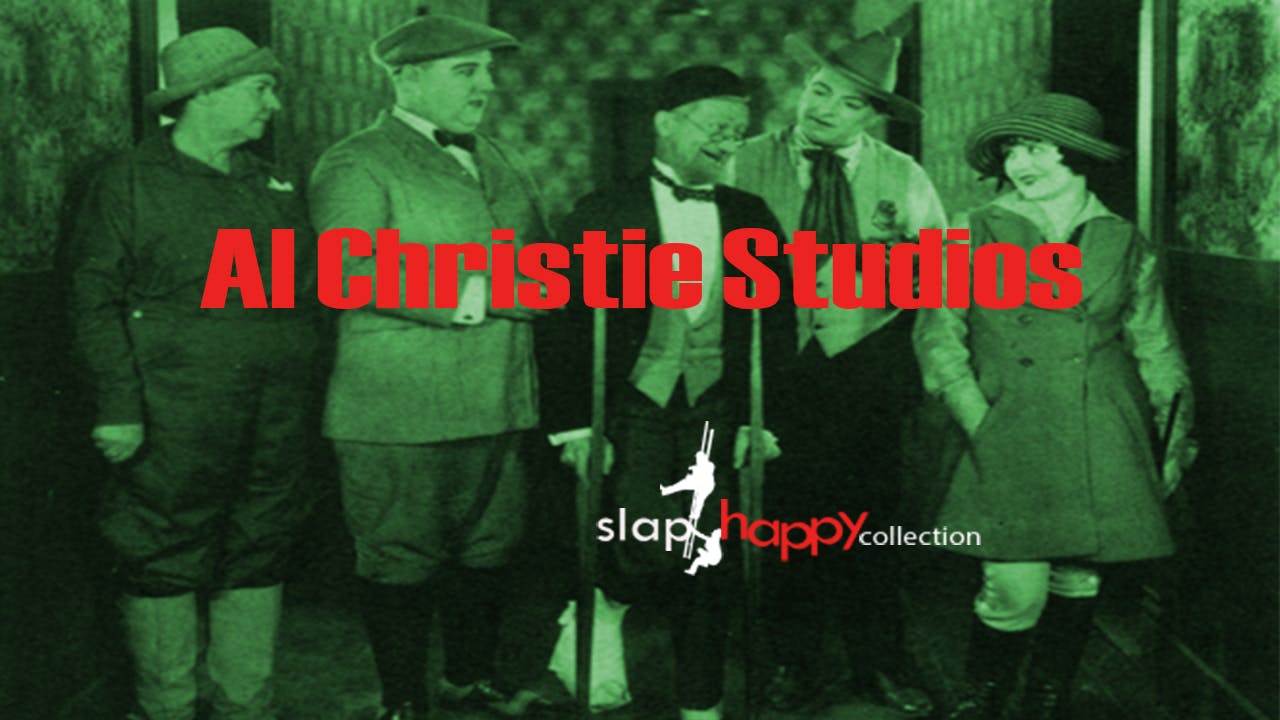SlapHappy Collection: Al Christie Studios