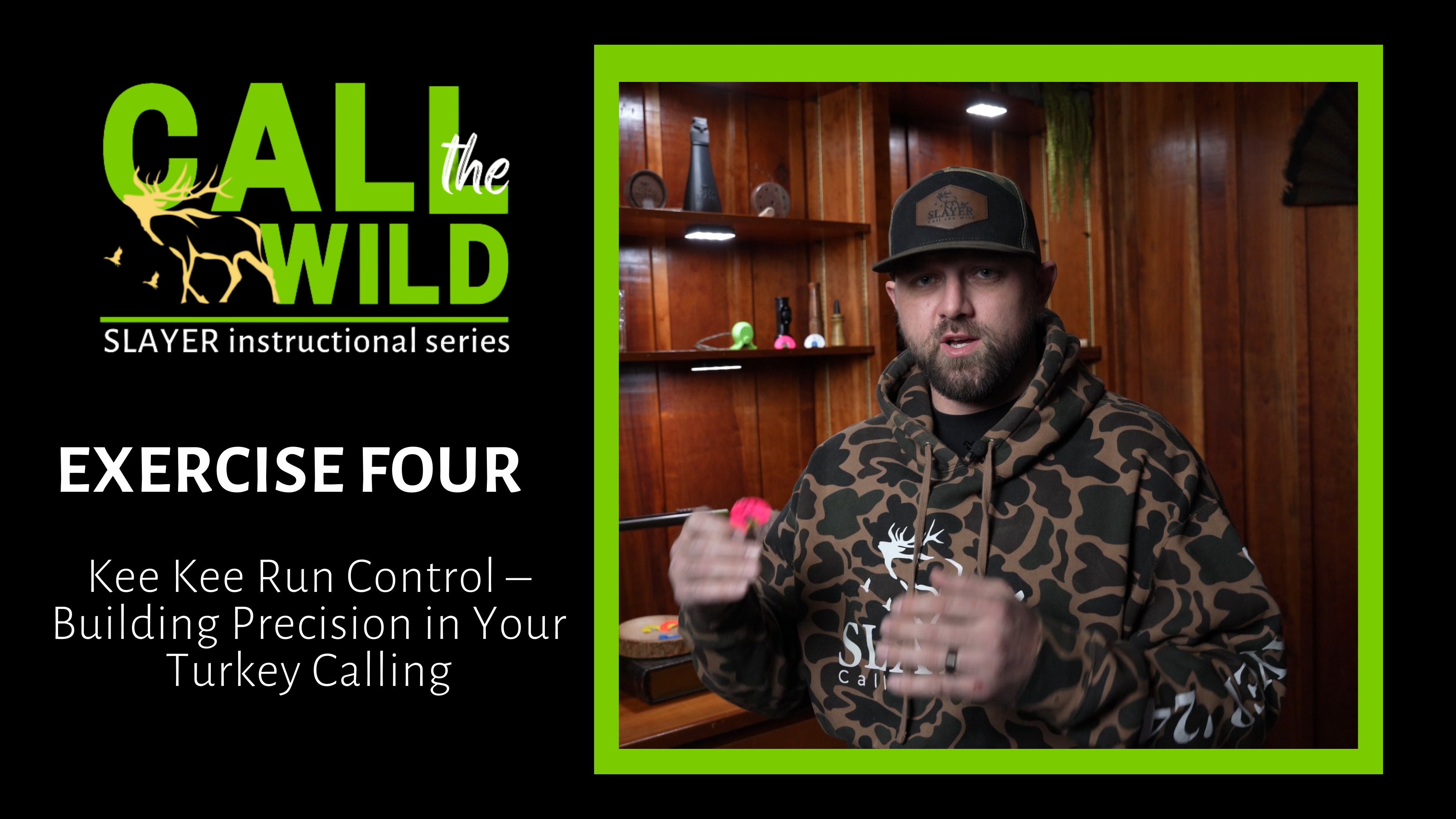 Exercise 4: Kee Kee Run Control – Building Precision in Your Turkey Calling