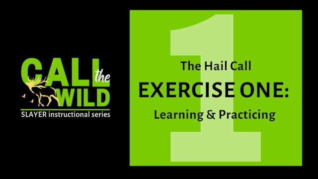 Exercise One: Practice the Hail Call