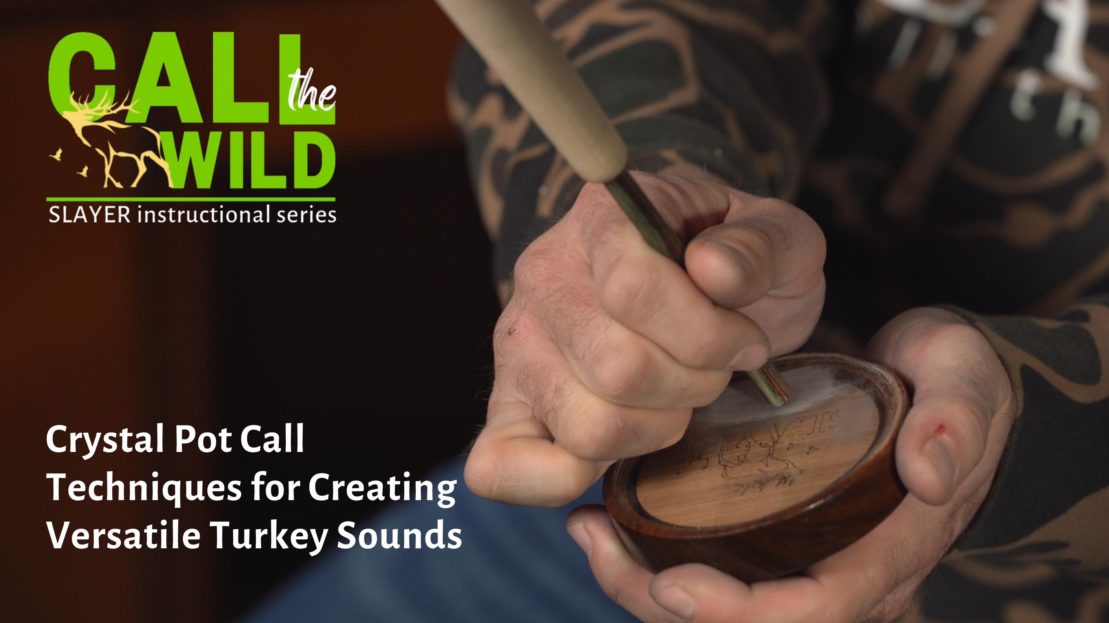 Crystal Pot Call Techniques for Creating Versatile Turkey Sounds