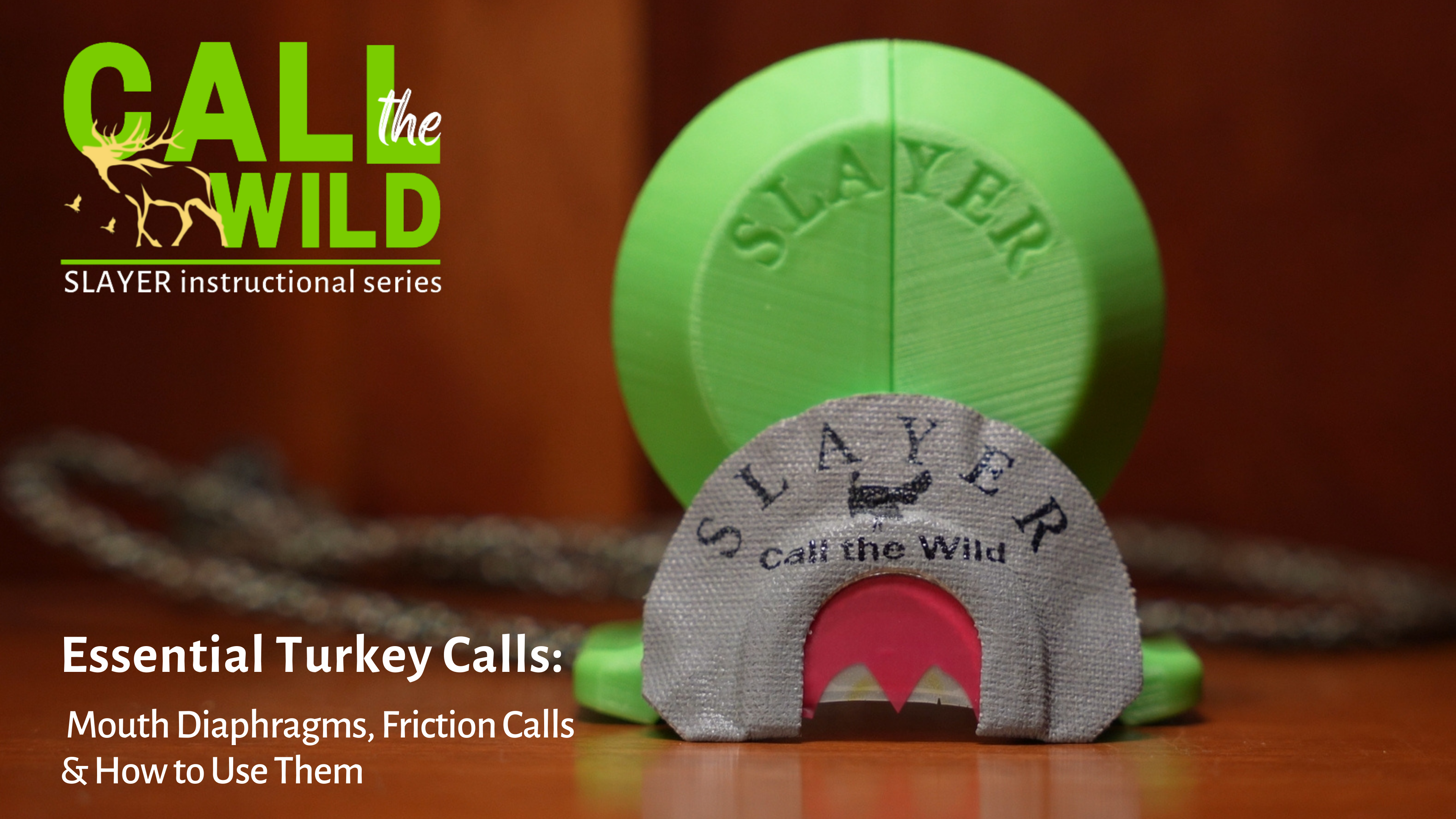 Essential Turkey Calls: Mouth Diaphragms, Friction Calls & How to Use Them
