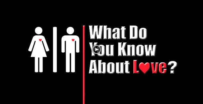 What Do You Know About Love
