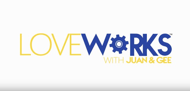 Love Works wth Juan and Gee