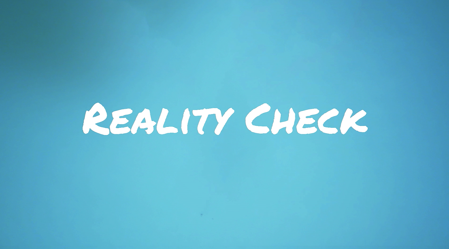 Reality Check