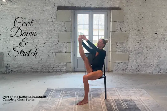 Ballet Is Beautiful Cool Down & Stretch