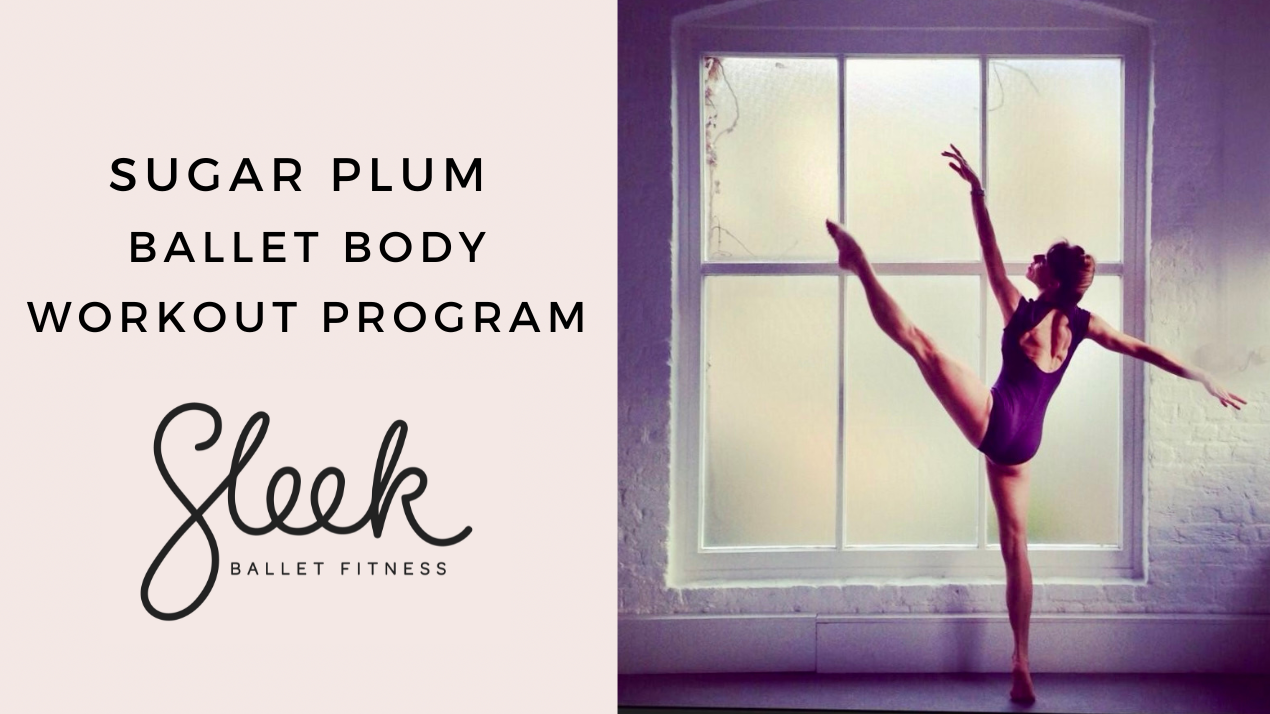 Sugar Plum Ballet Body Program