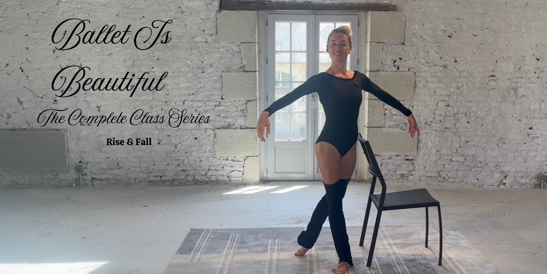 Ballet is Beautiful Rise & Fall - Complete Class Series