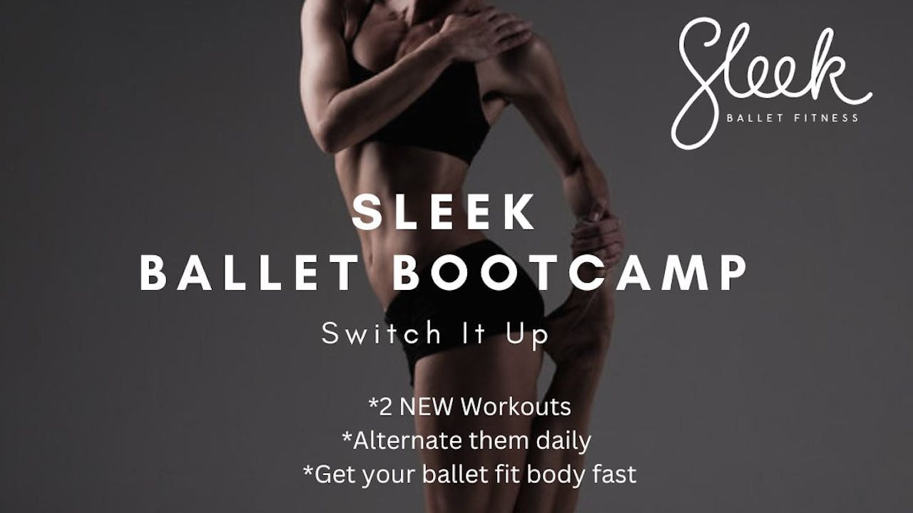 Sleek Ballet Bootcamp 'Switch Up"