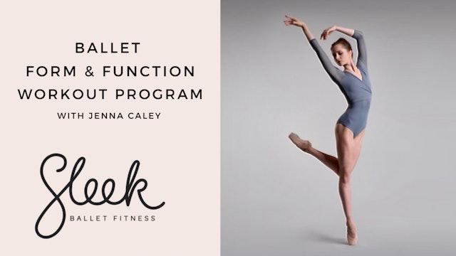 Ballet Form & Function Workout Program - with Jenna Caley