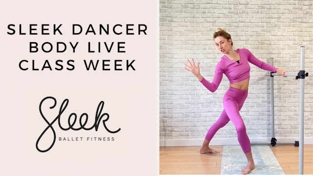Sleek Dancer Body - Live Class Program