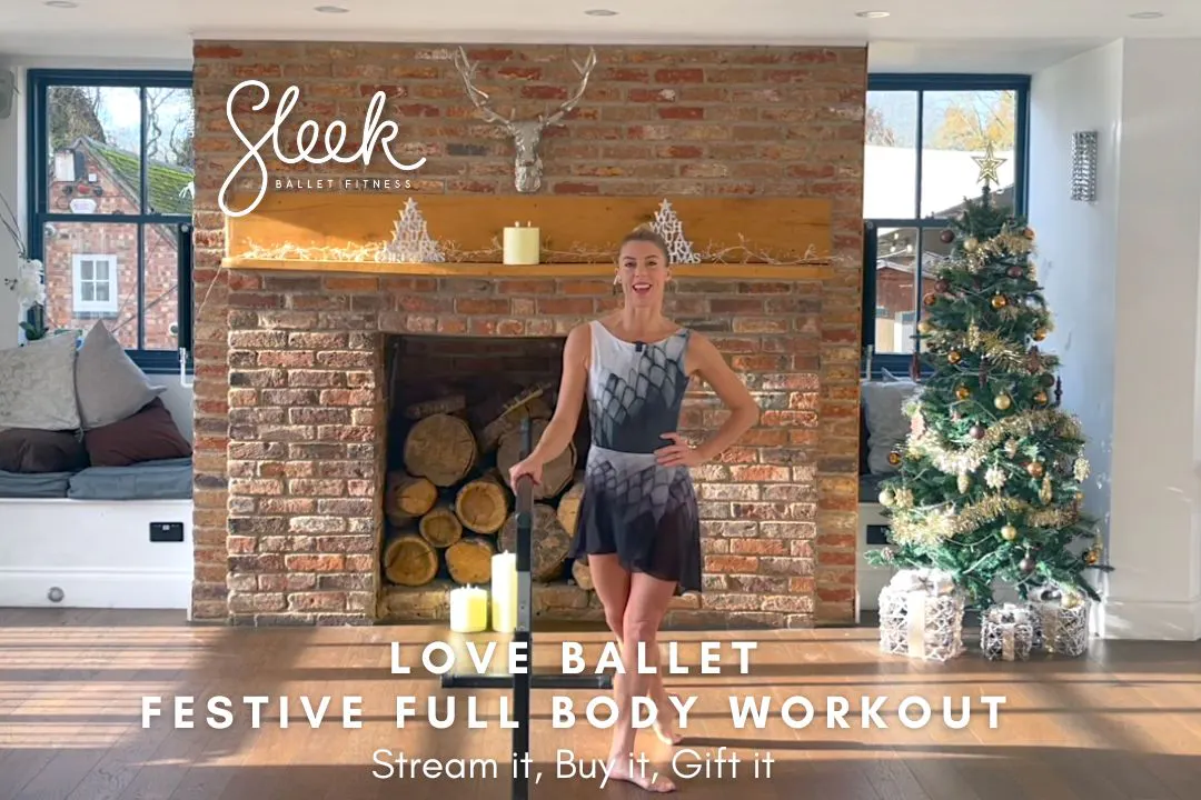 Love Ballet - Festive Full Body Workout - Sleek Ballet Fitness | Ballet and Barre Workouts Love Ballet - Festive Full Body Workout - Sleek Ballet Fitness | Ballet and Barre Workouts