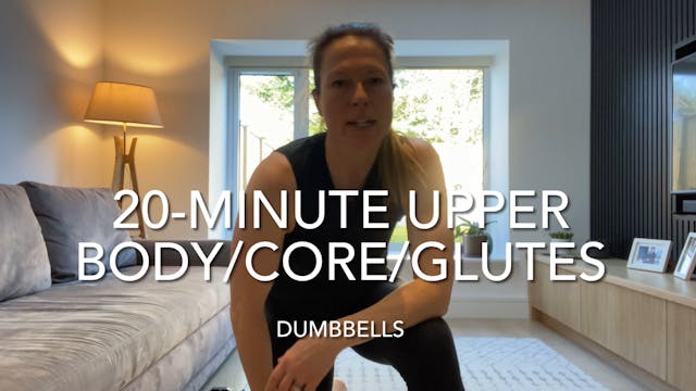 20-Minute Upper Body/Core/Glutes (dum...