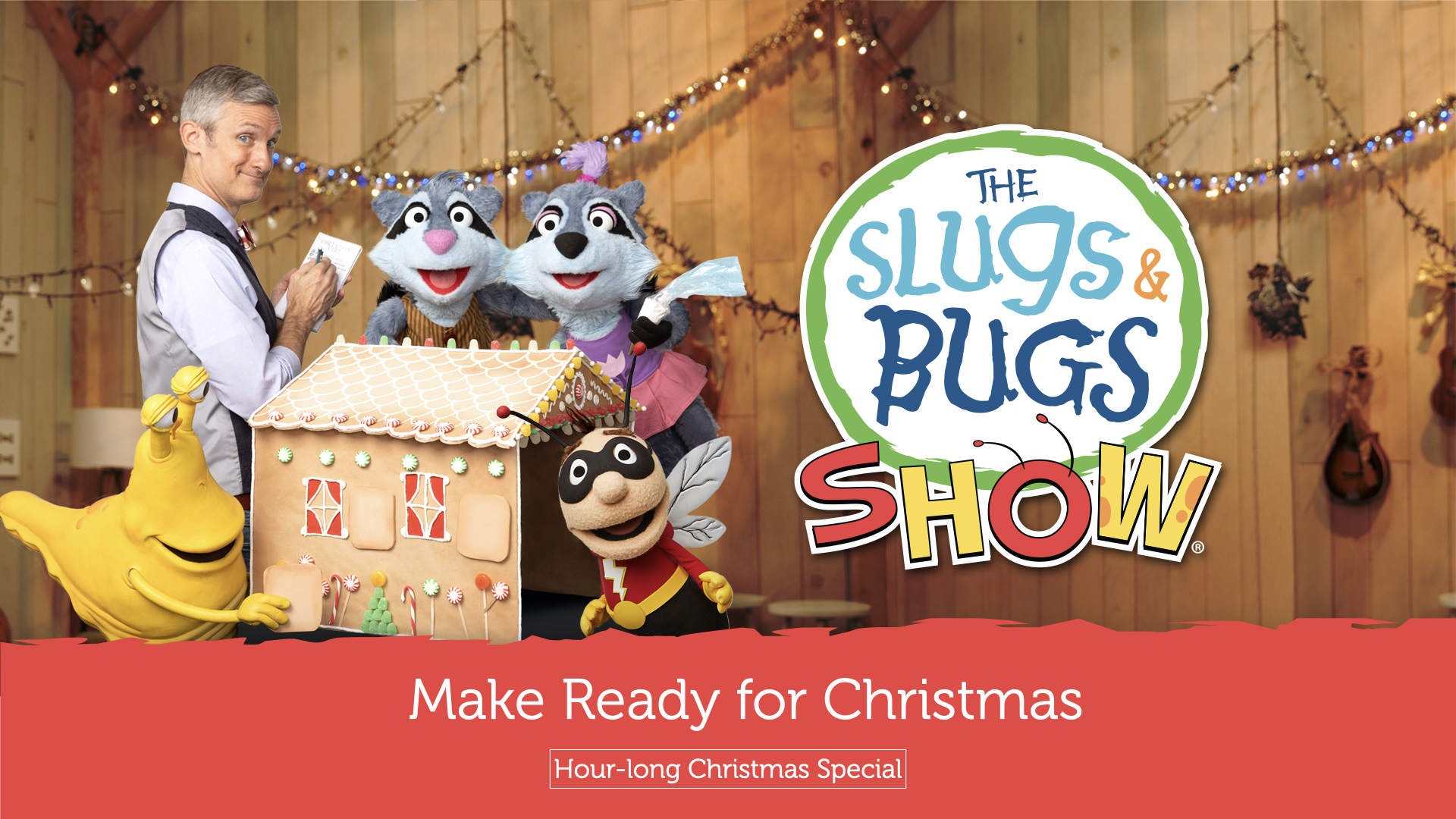 The Slugs & Bugs Show: Make Ready for Christmas