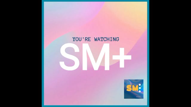You're Watching SM+