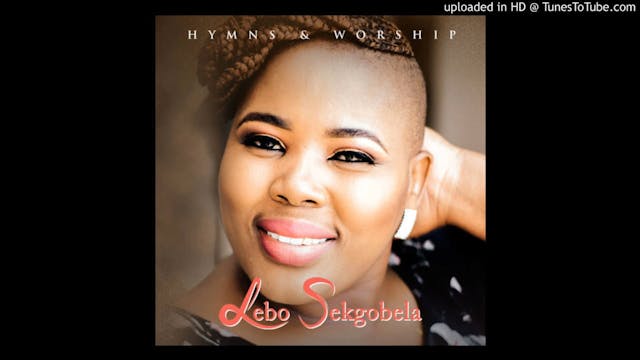 Lebo Sekgobela Live-Hymns and Worship