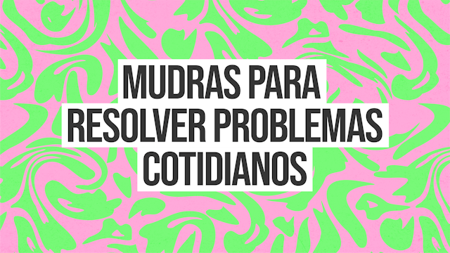 T1: E4: Mudras para resolver problema...