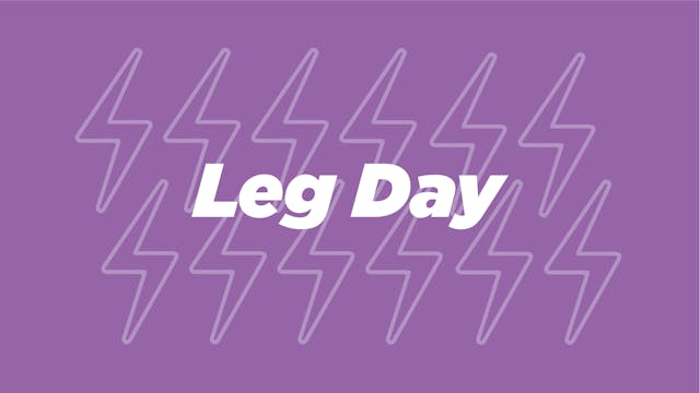 Leg Day