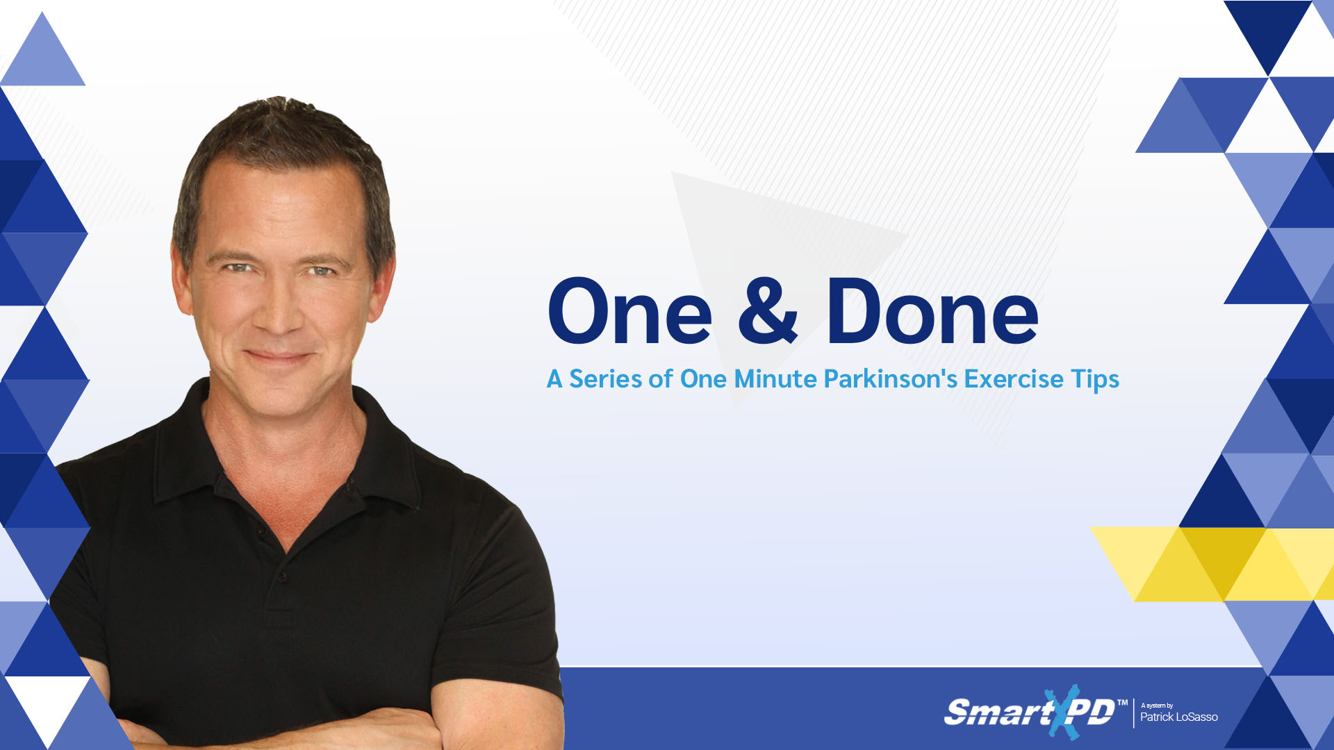 One&Done - A Series of One Minute (1:00)  Parkinson's Exercise Tips