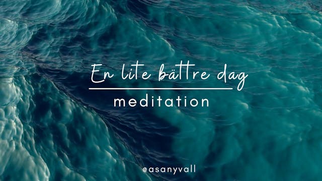 Meditation - En lite bättre dag