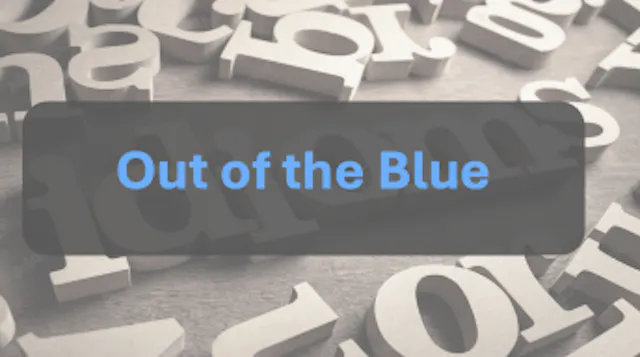 Out of the Blue