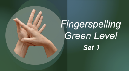 Green Fingerspelling - Set 1