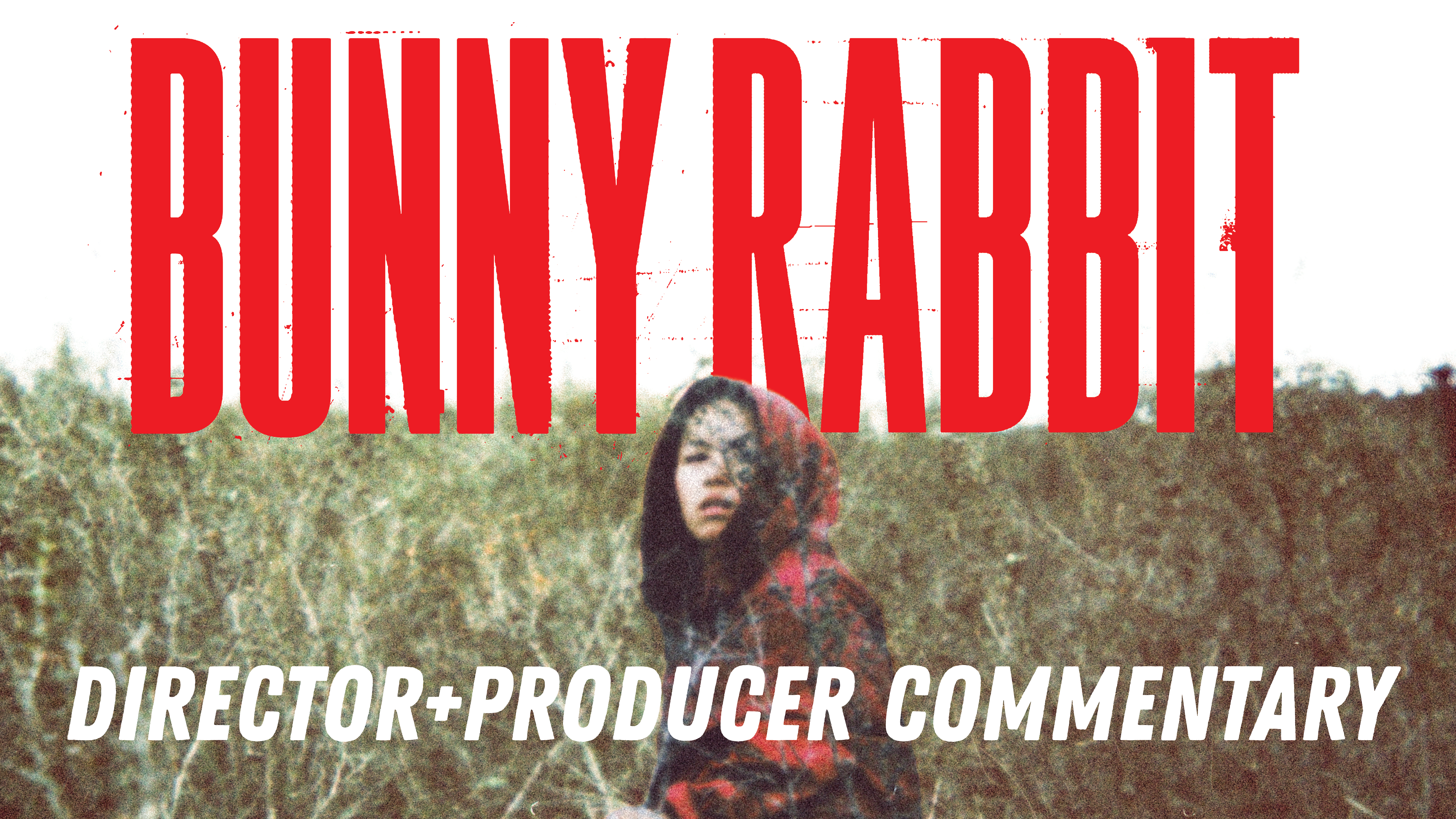 "BUNNY RABBIT" Director+Producer commentary