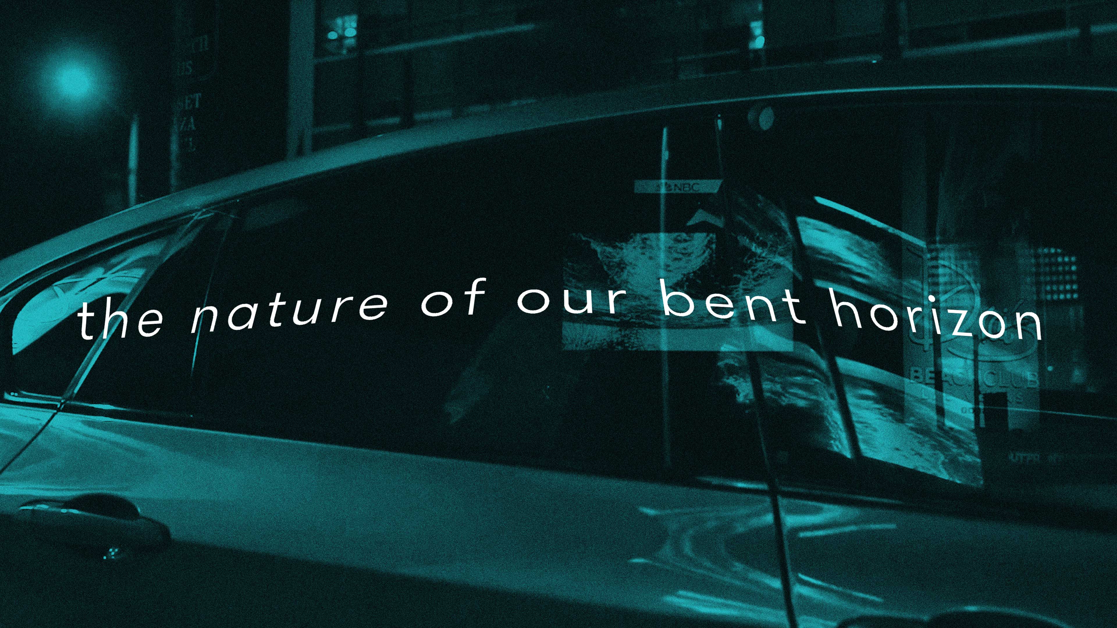 the nature of our bent horizon