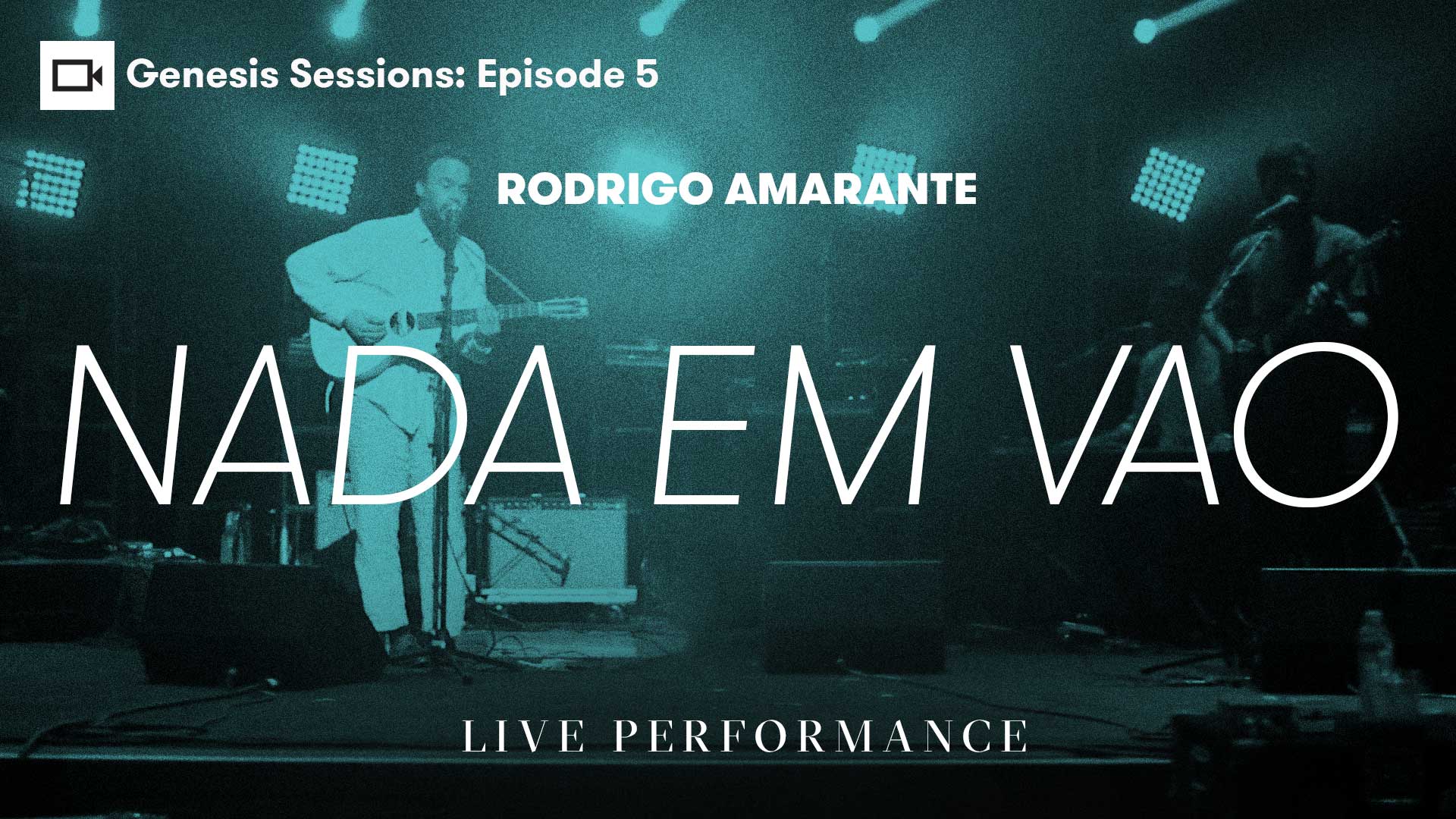Genesis Sessions | Rodrigo Amarante: Nada Em Vao