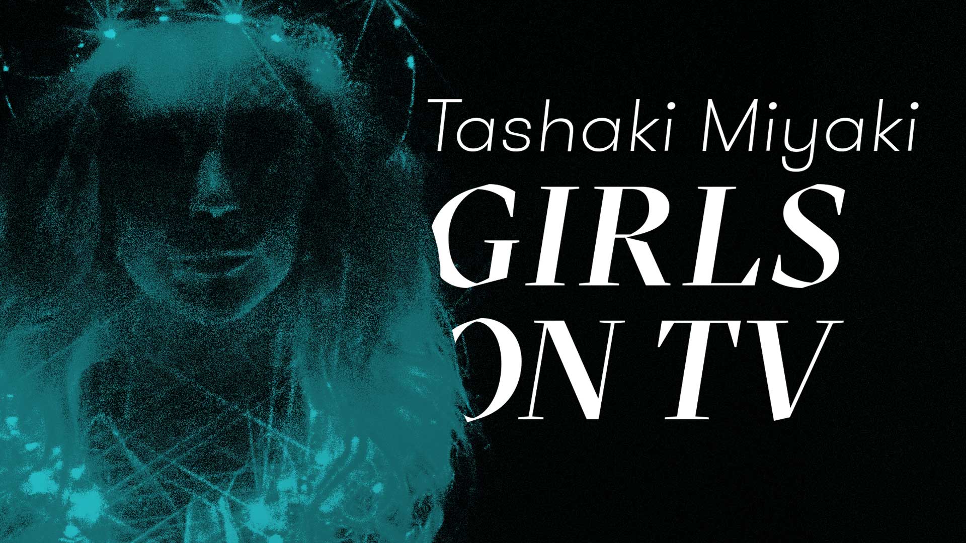 "GirlsOnTV" - Tashaki Miyaki