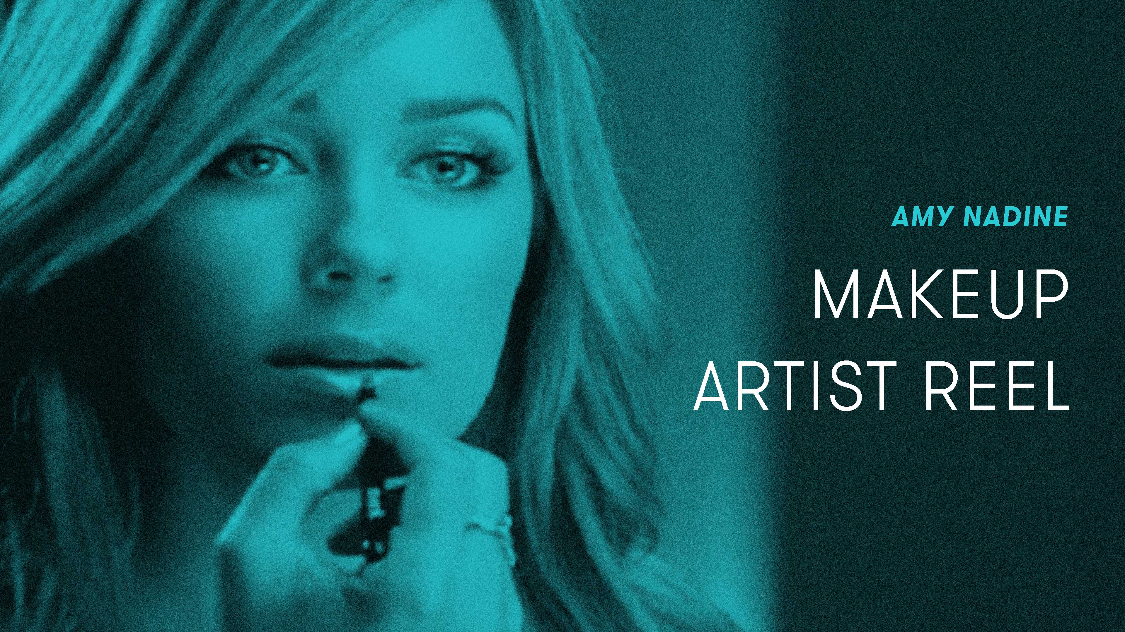 Amy Nadine Makeup Artist Reel