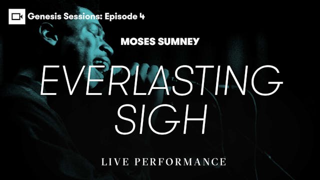 Genesis Sessions | Moses Sumney: Ever...
