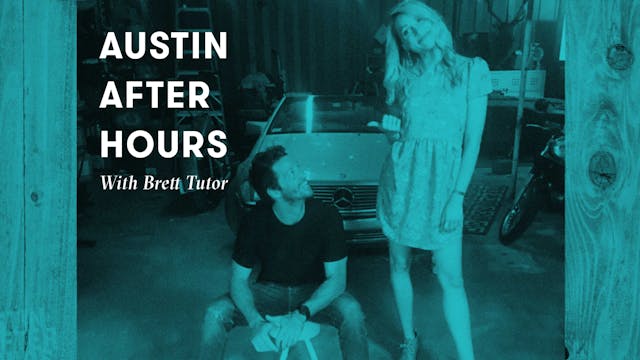 Austin After Hours with Brett Tutor