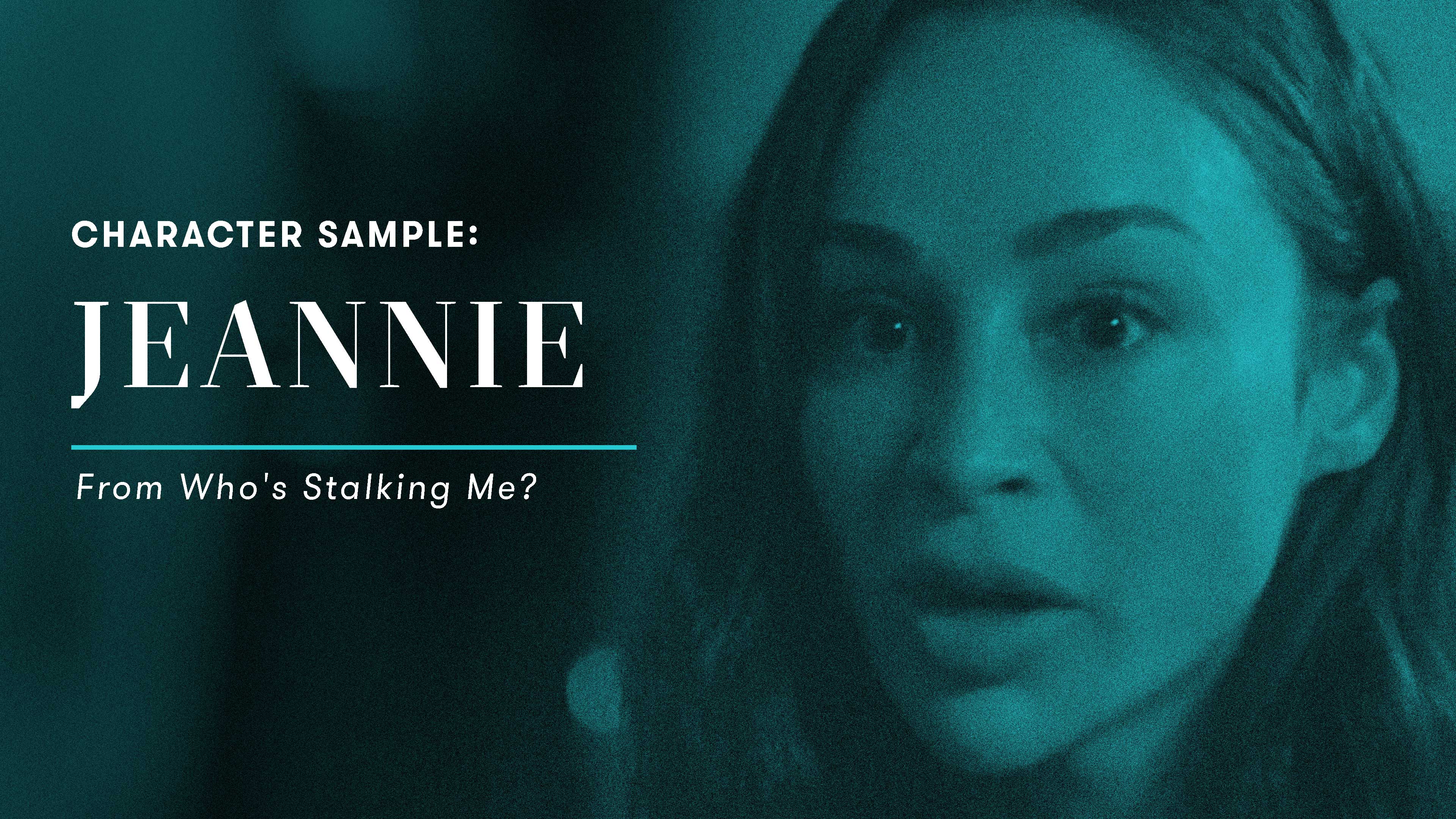 Character Sample: Jeannie (Who's Stalking Me?)