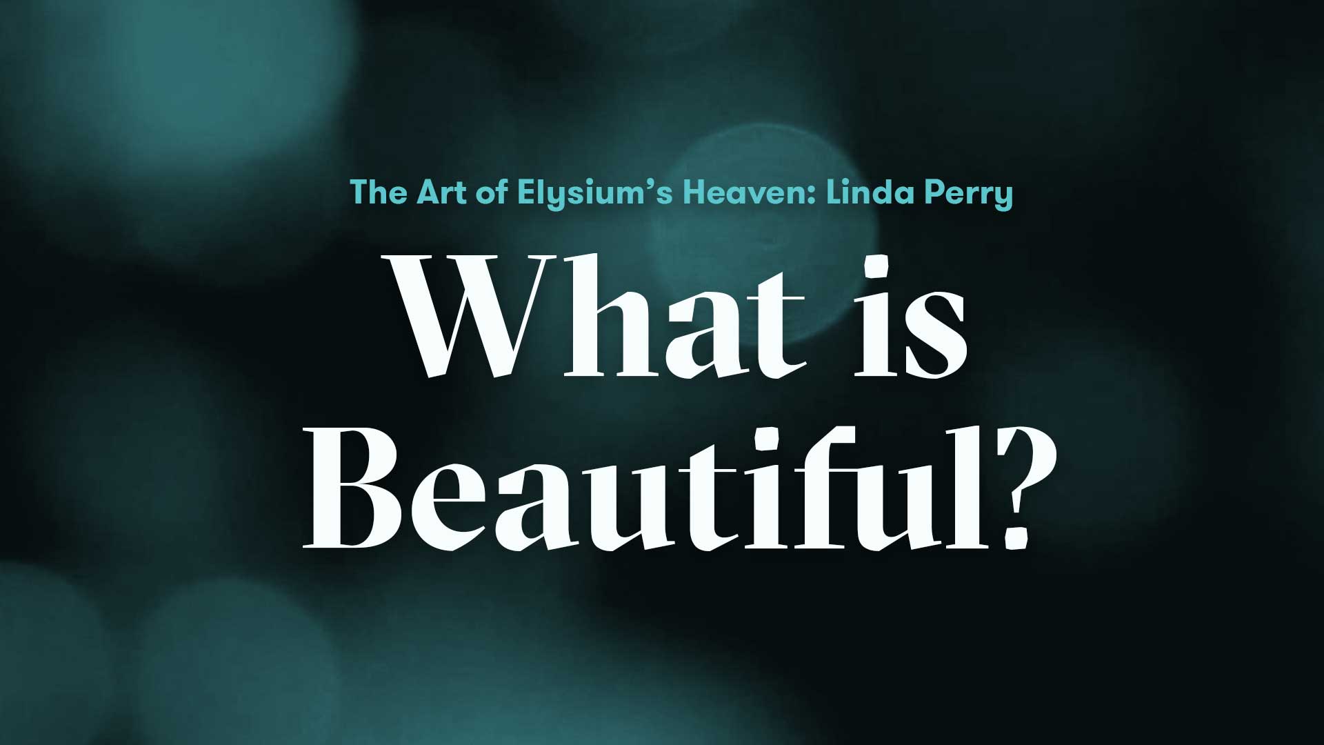 The Art of Elysium's Heaven | Linda Perry