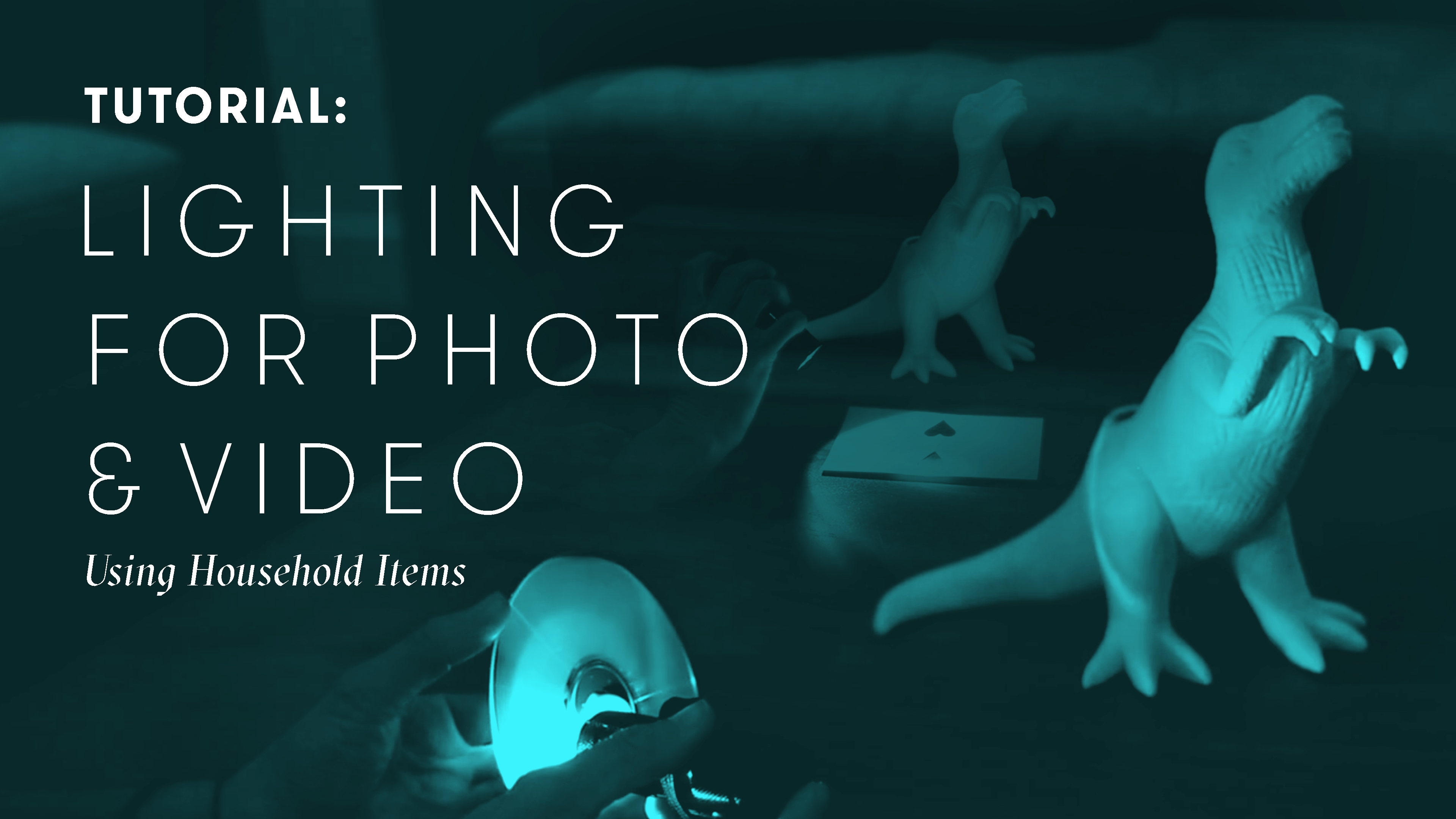 TUTORIAL: Lighting for Photo & Video