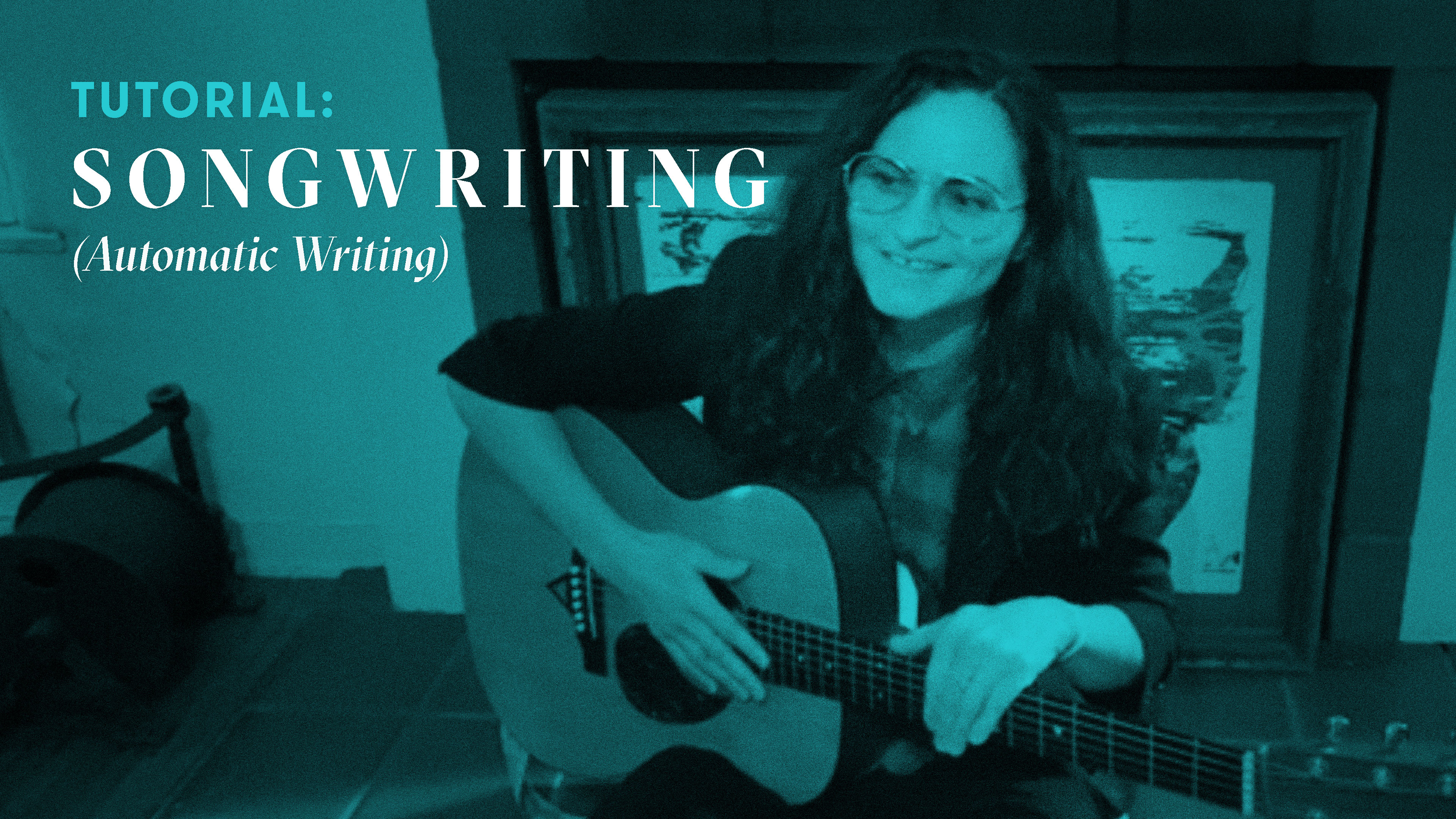 TUTORIAL: Songwriting (Automatic Writing)