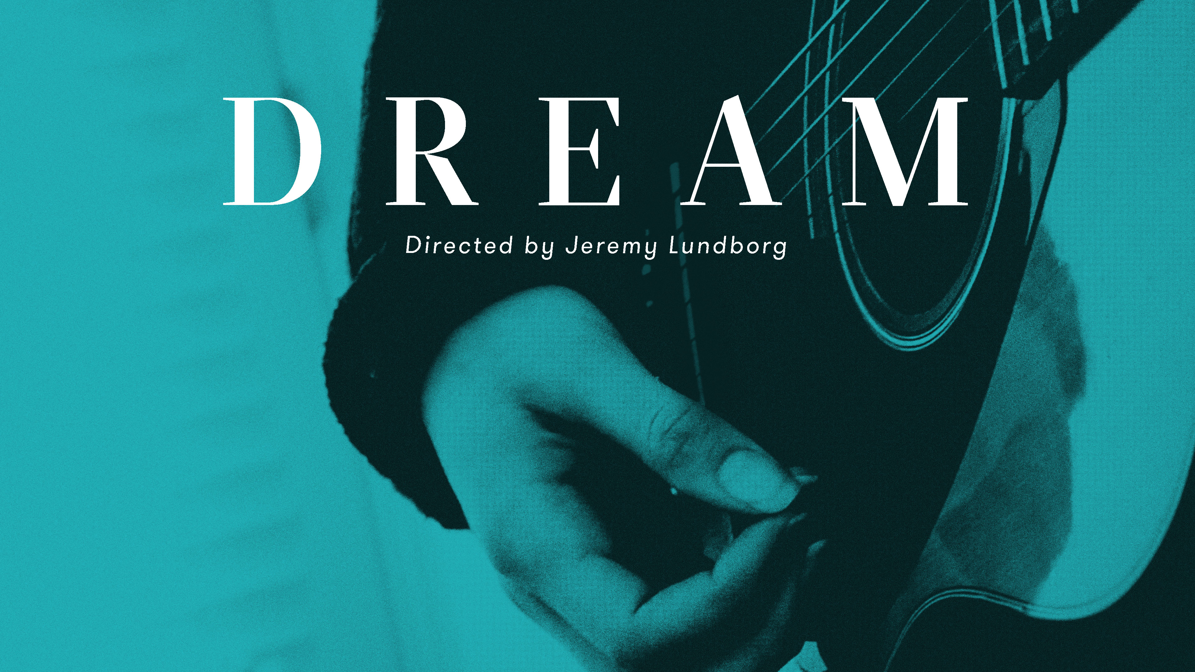 Dream, Directed by Jeremy Lundborg