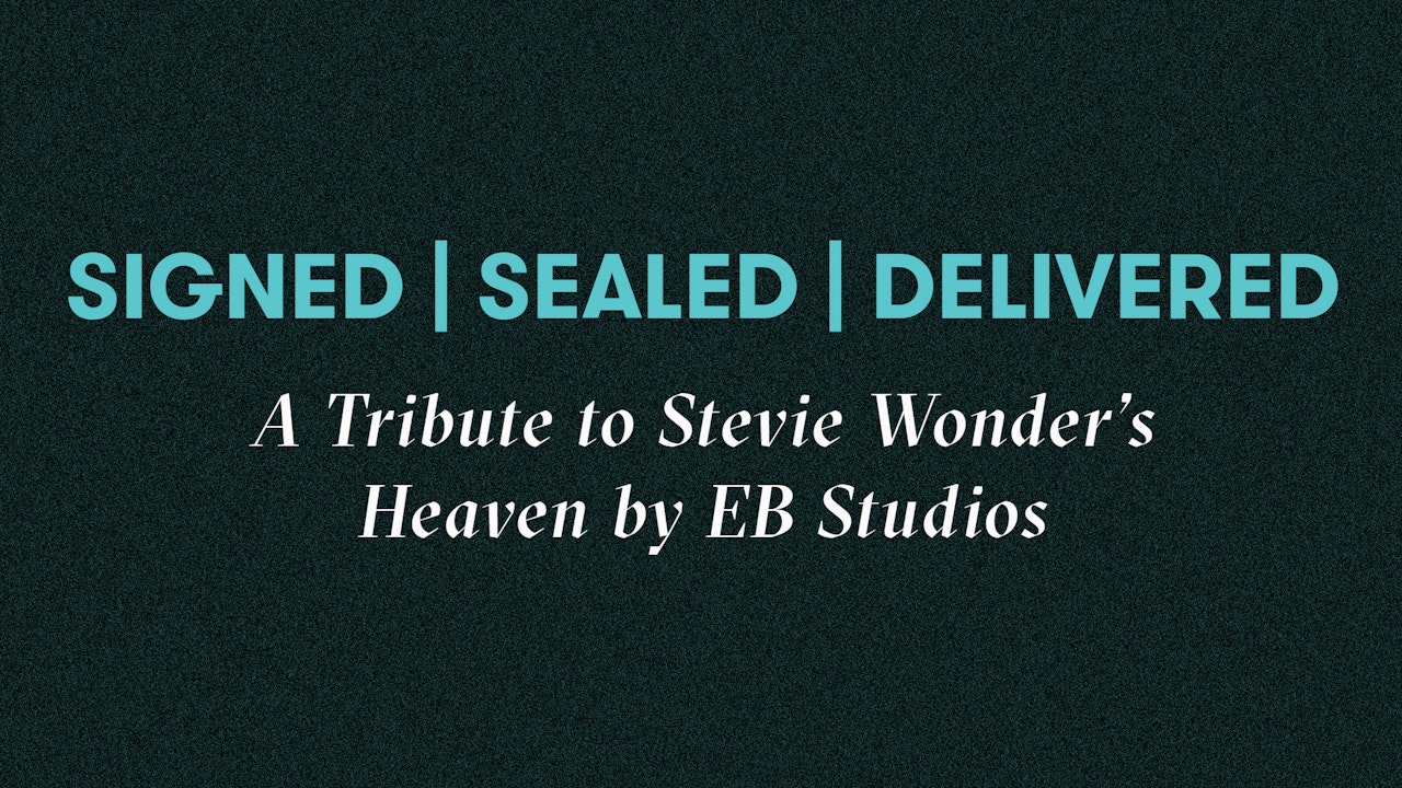 Signed, Sealed, Delivered: A Tribute to Stevie Wonder's Heaven by EB Studios