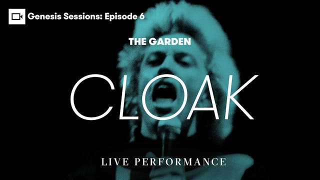 Genesis Sessions | The Garden: Cloak