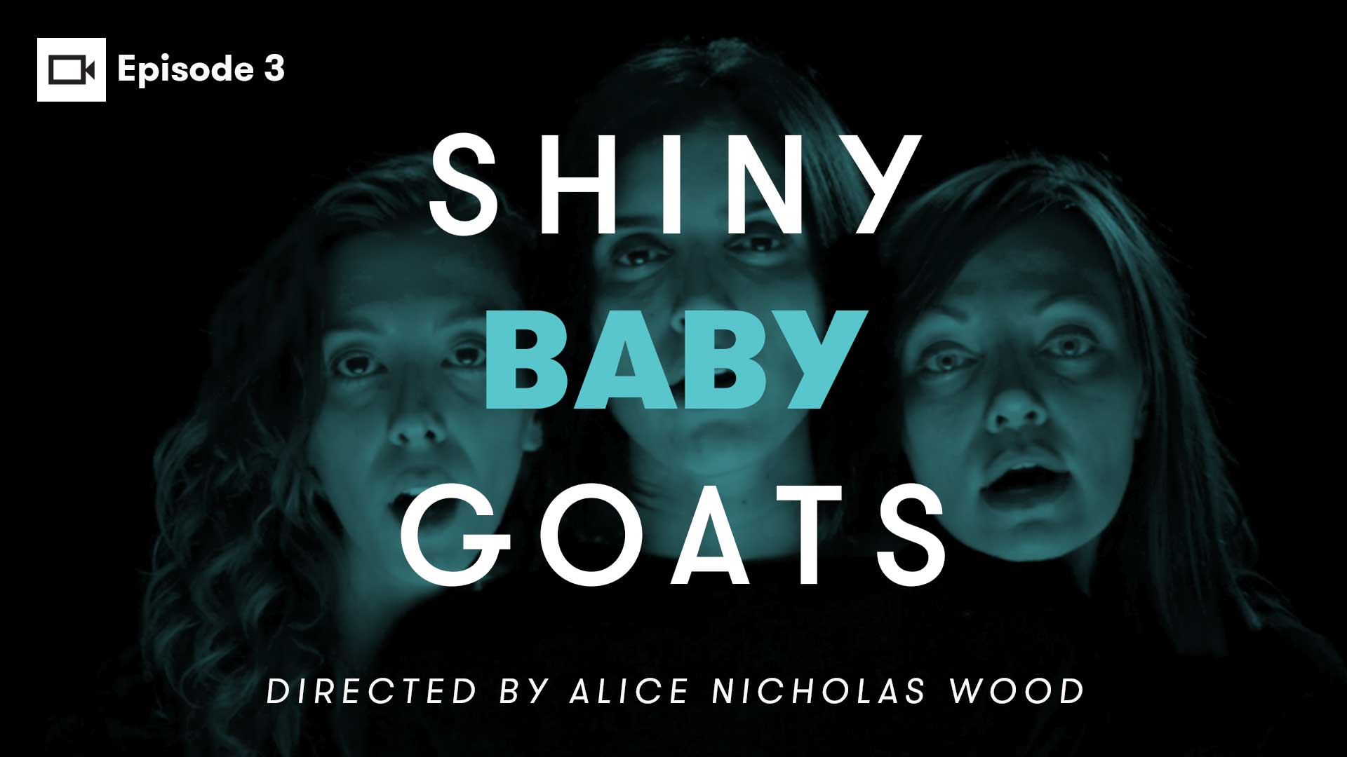 SHINY BABY GOATS: Episode 3 | Alice Nicholas Wood