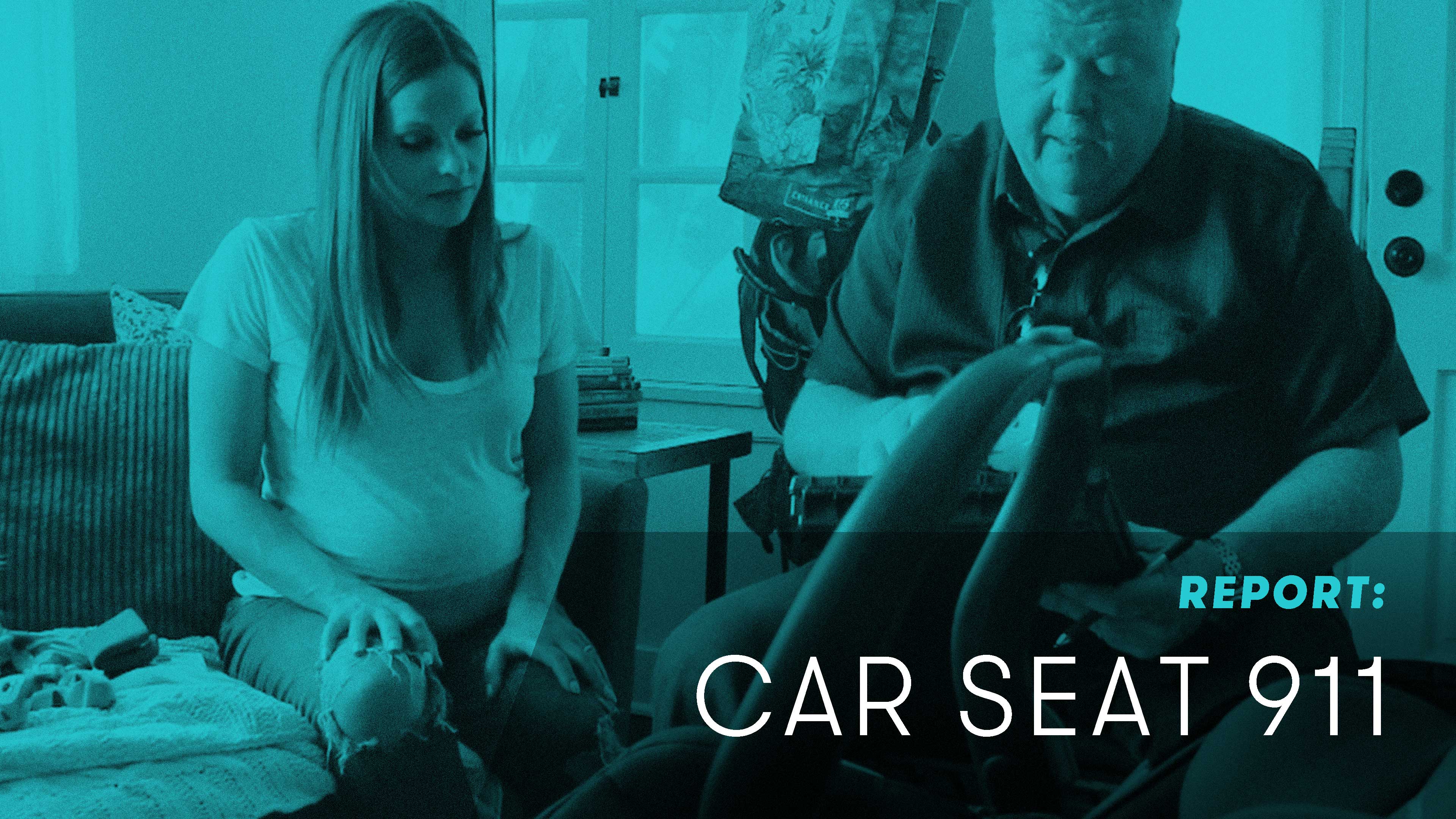 REPORT: Car Seat 911