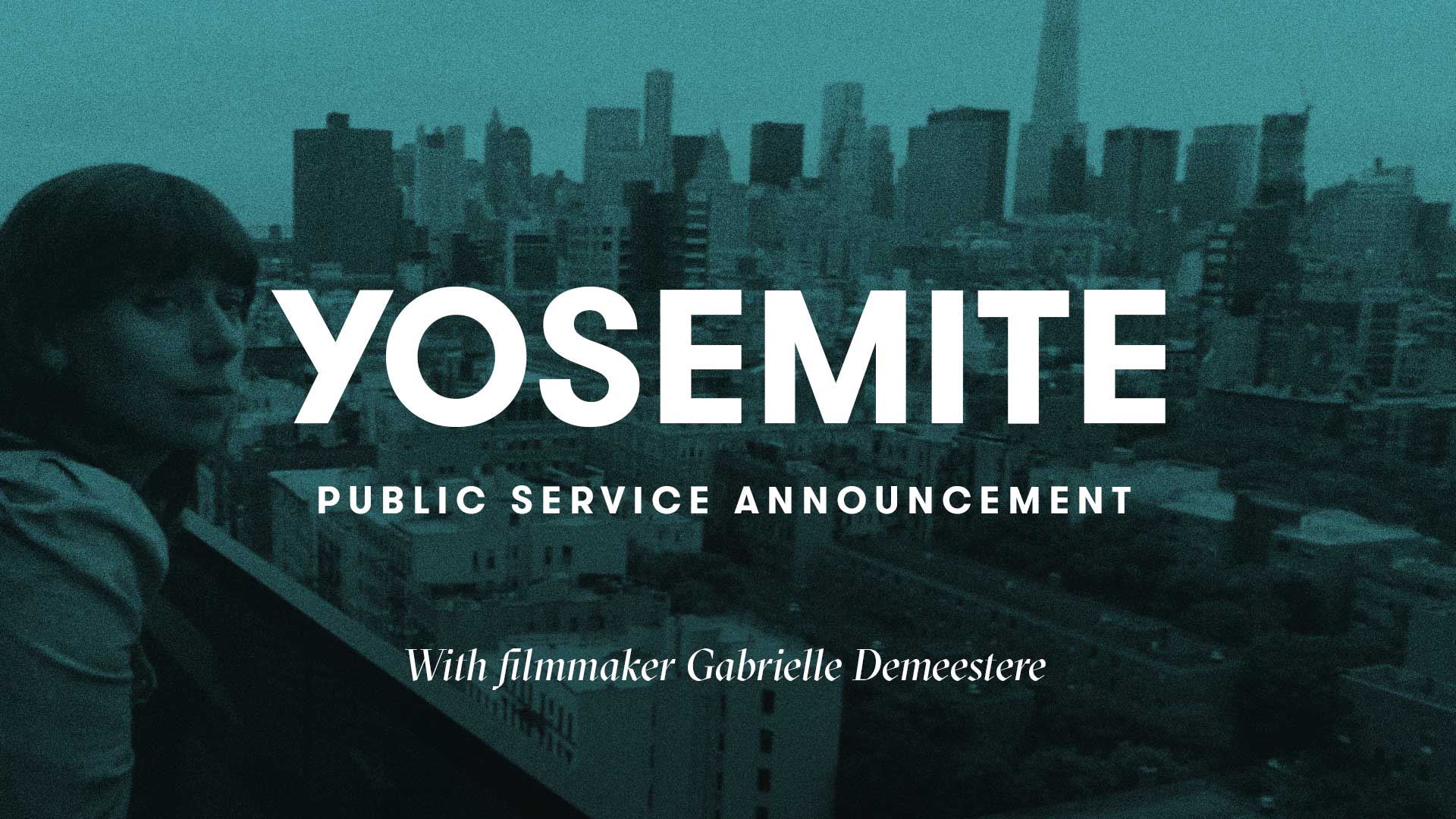 Yosemite | Public Service Announcement