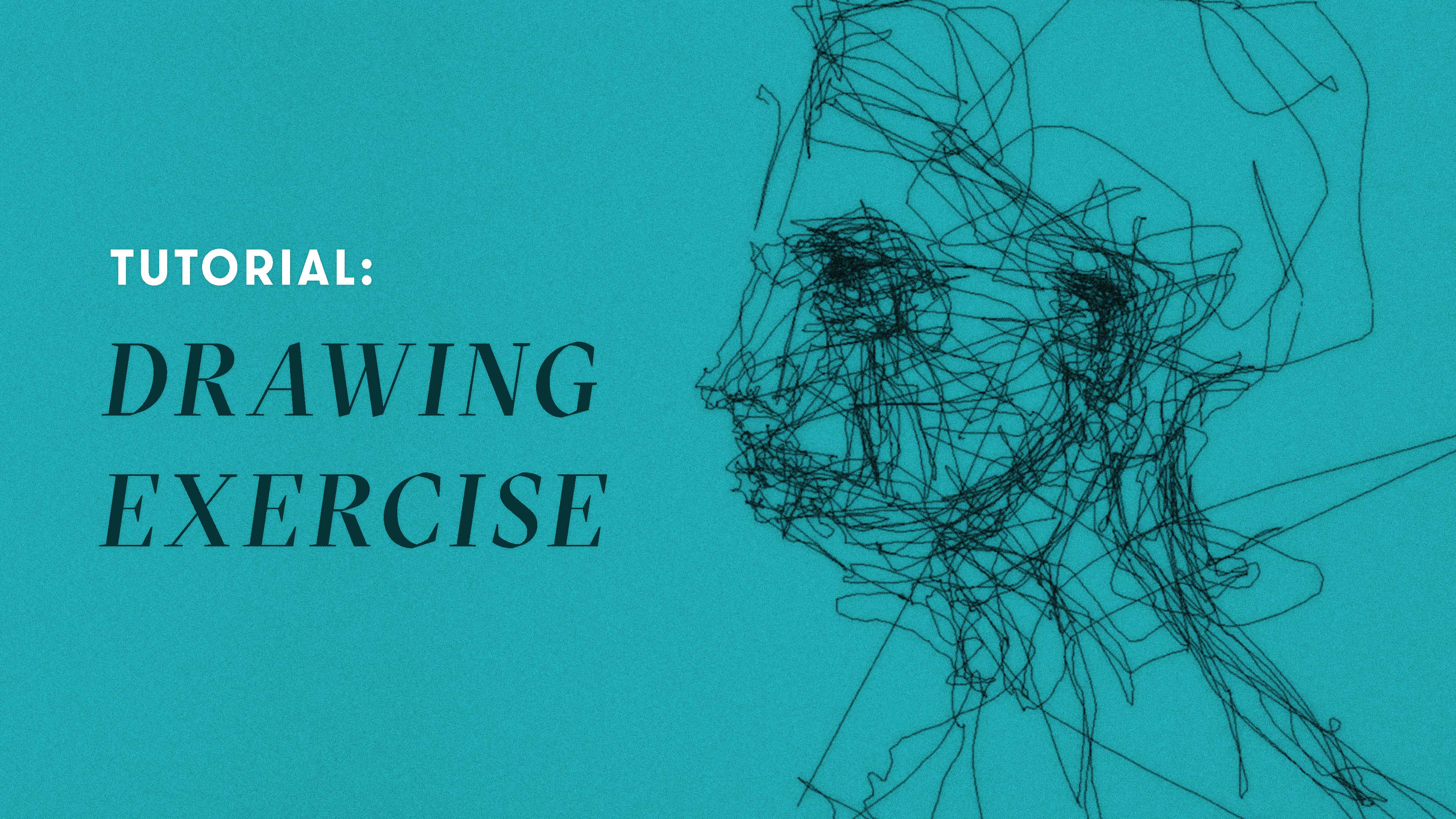 TUTORIAL: Drawing Exercise