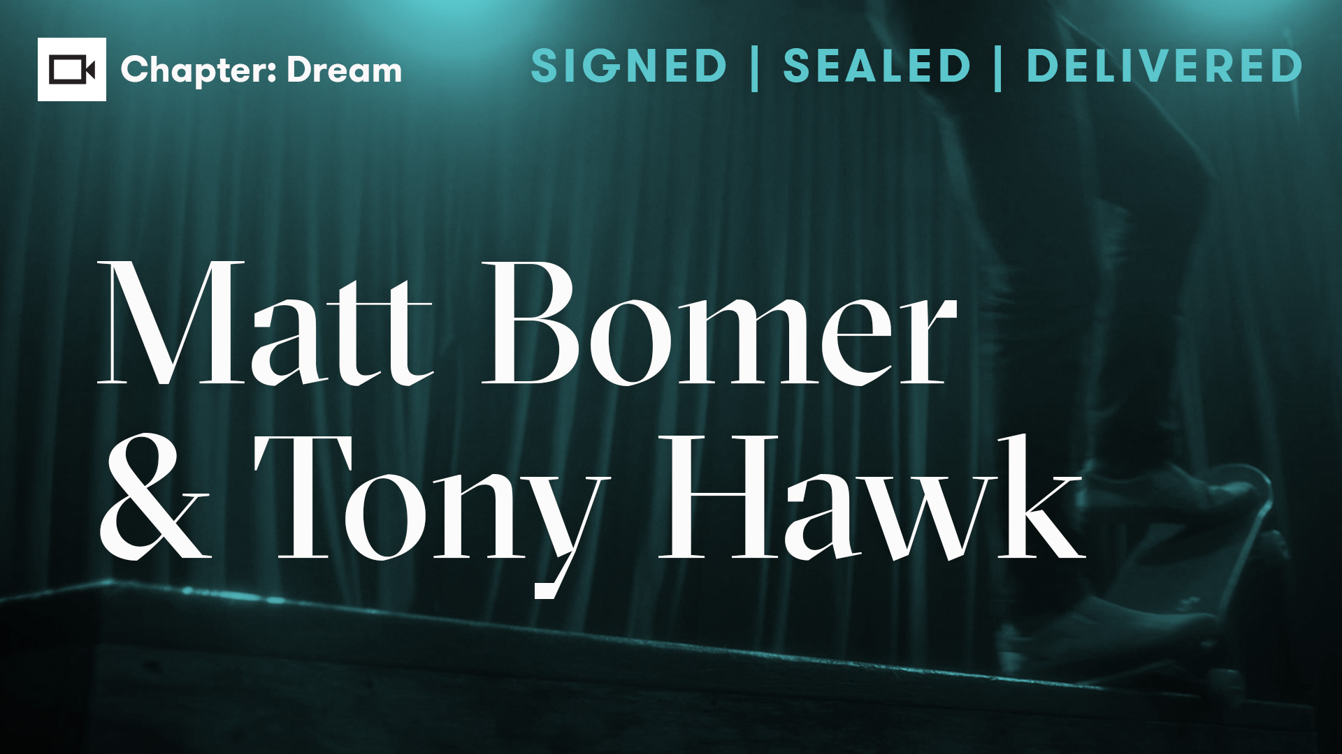 Matt Bomer & Tony Hawk | Chapter: Dream