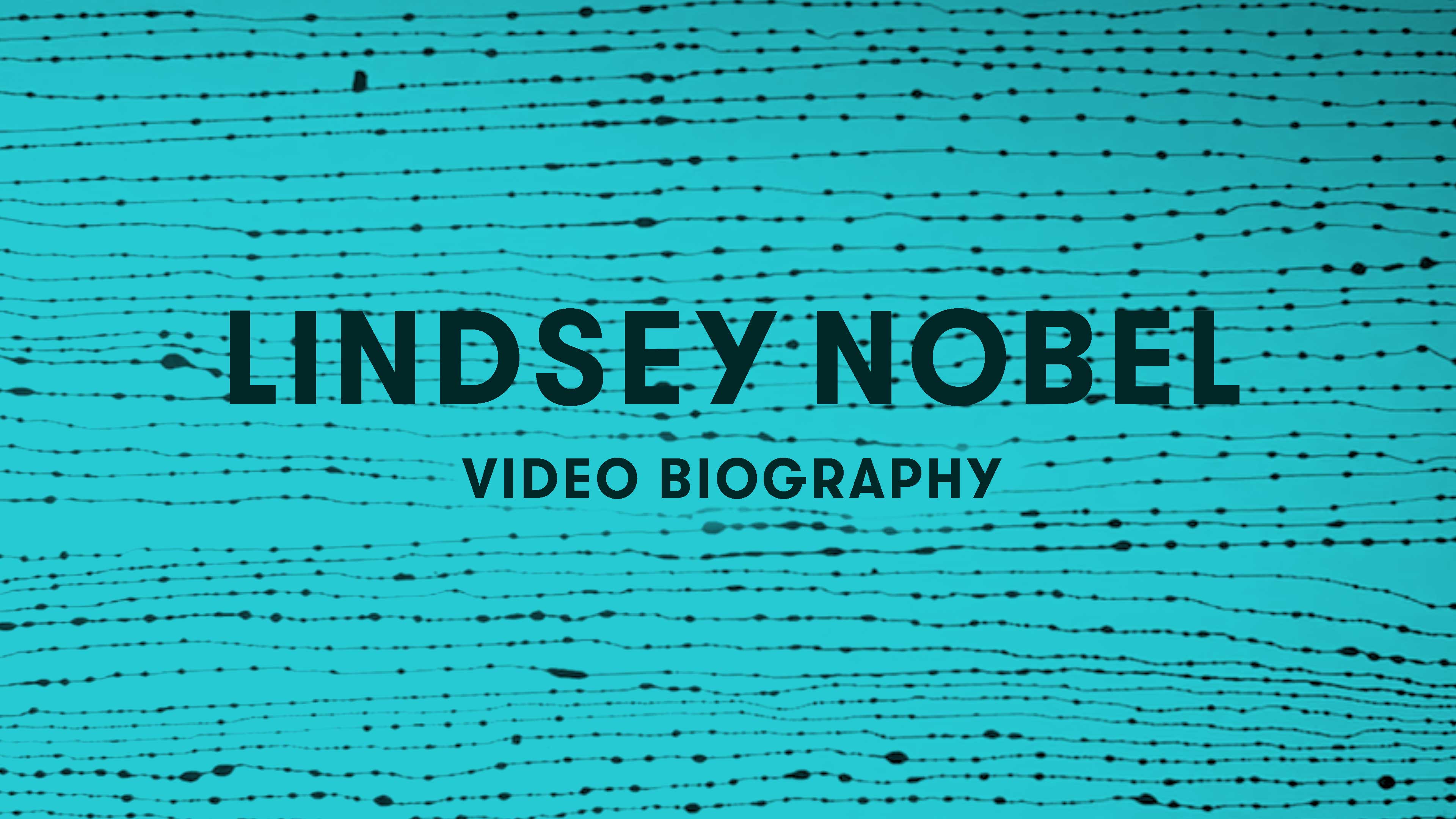 Lindsey Nobel Video Biography