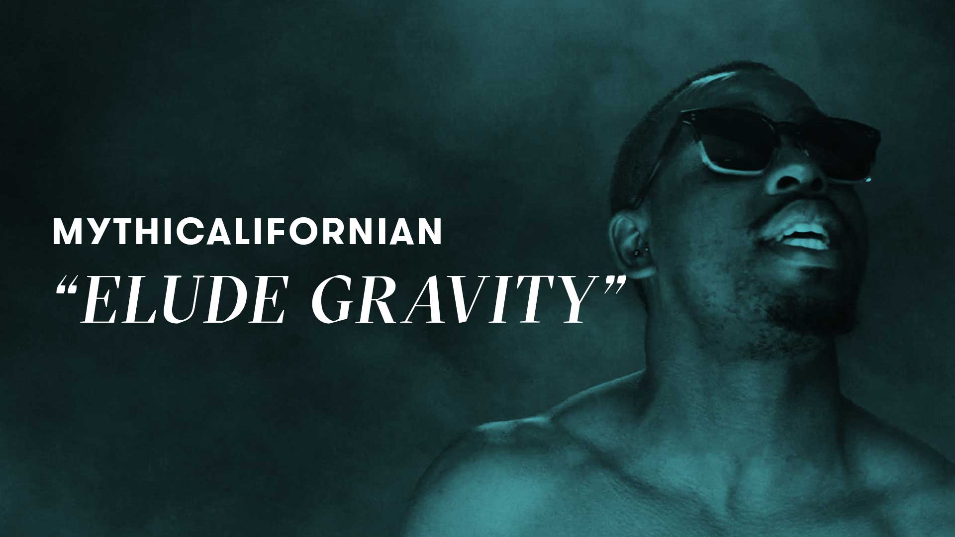 "Elude Gravity" | Mythicalifornian