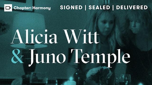 Alicia Witt & Juno Temple | Chapter: Harmony