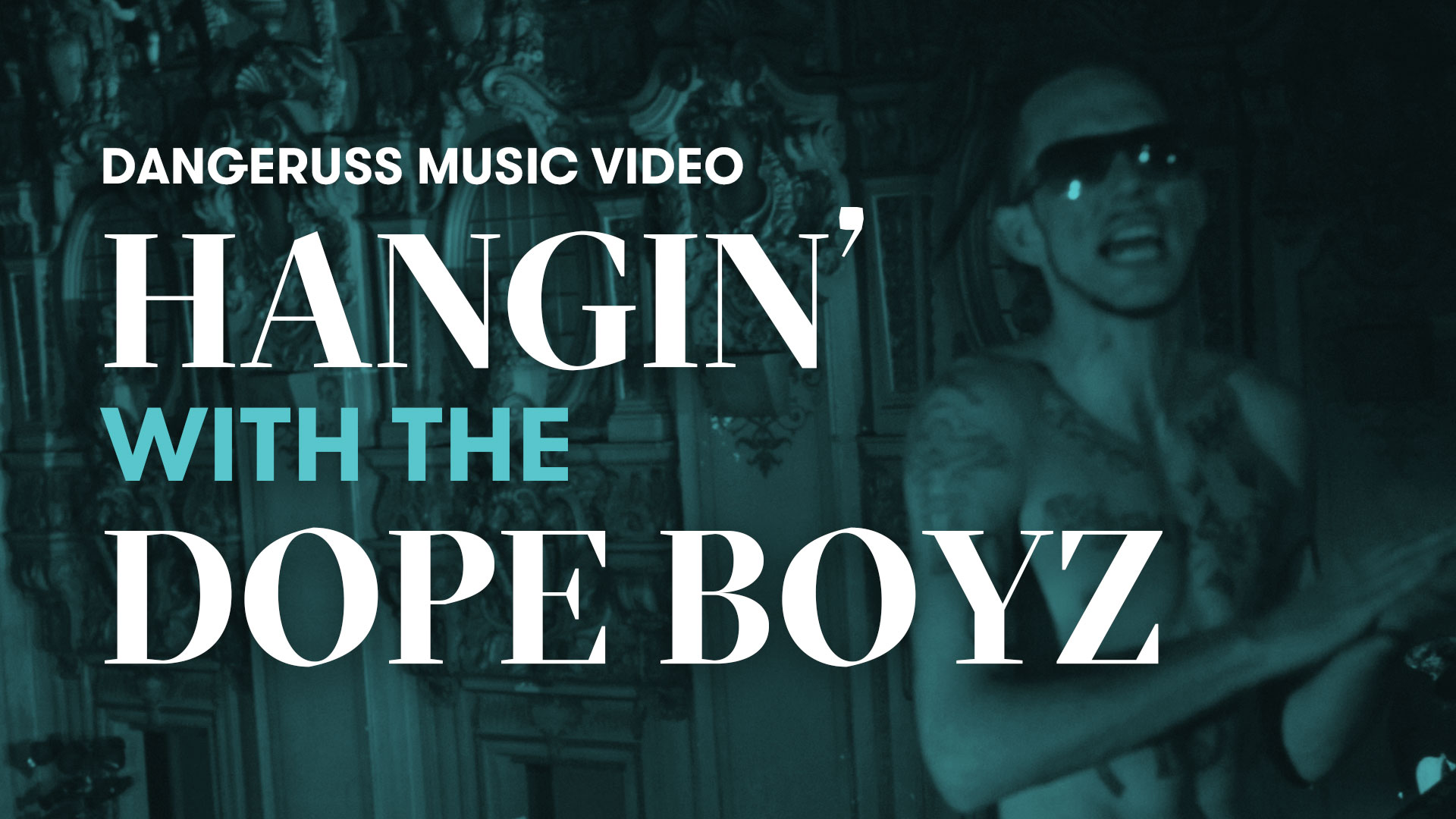 "Hanging With The Dope Boyz" | Dangeruss