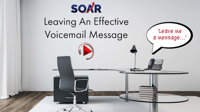 SOAR: Leaving An Effective Voicemail Message