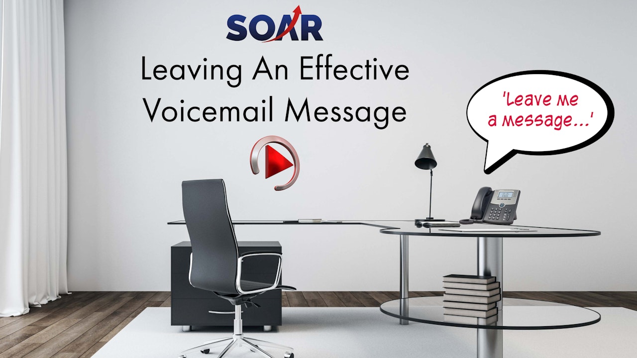 SOAR: Leaving An Effective Voicemail Message